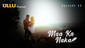 Maa Ka Naka Episode 11