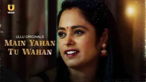 Main Yahan Tu Wahan
