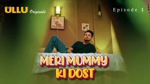 Meri Mummy Ki Dost