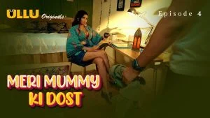 Meri Mummy Ki Dost Episode 4