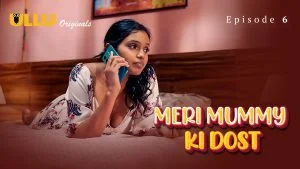 Meri Mummy Ki Dost Episode 6