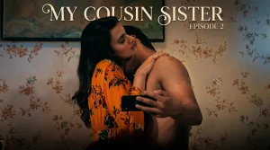 My Cousin Sister Episode 2