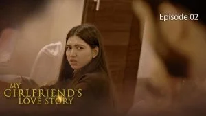 My Girlfriends Love Story Episode 2