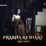 Prabha Ki Diary The Wife Episode 3