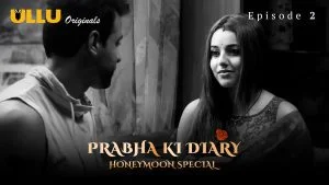 Prabha Ki Diary Honeymoon Special Episode 2