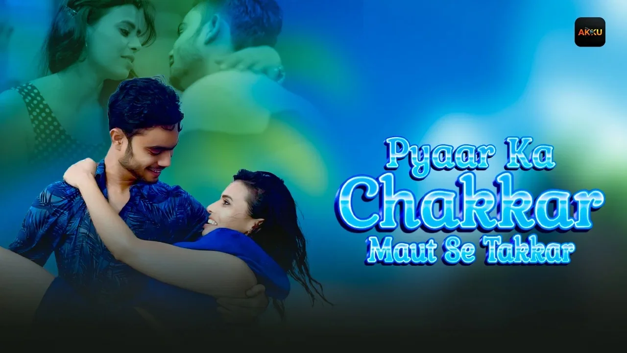 Pyar Ka Chakkar Maut Se Takkar