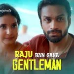 Raju Ban Gaya Gentleman E06