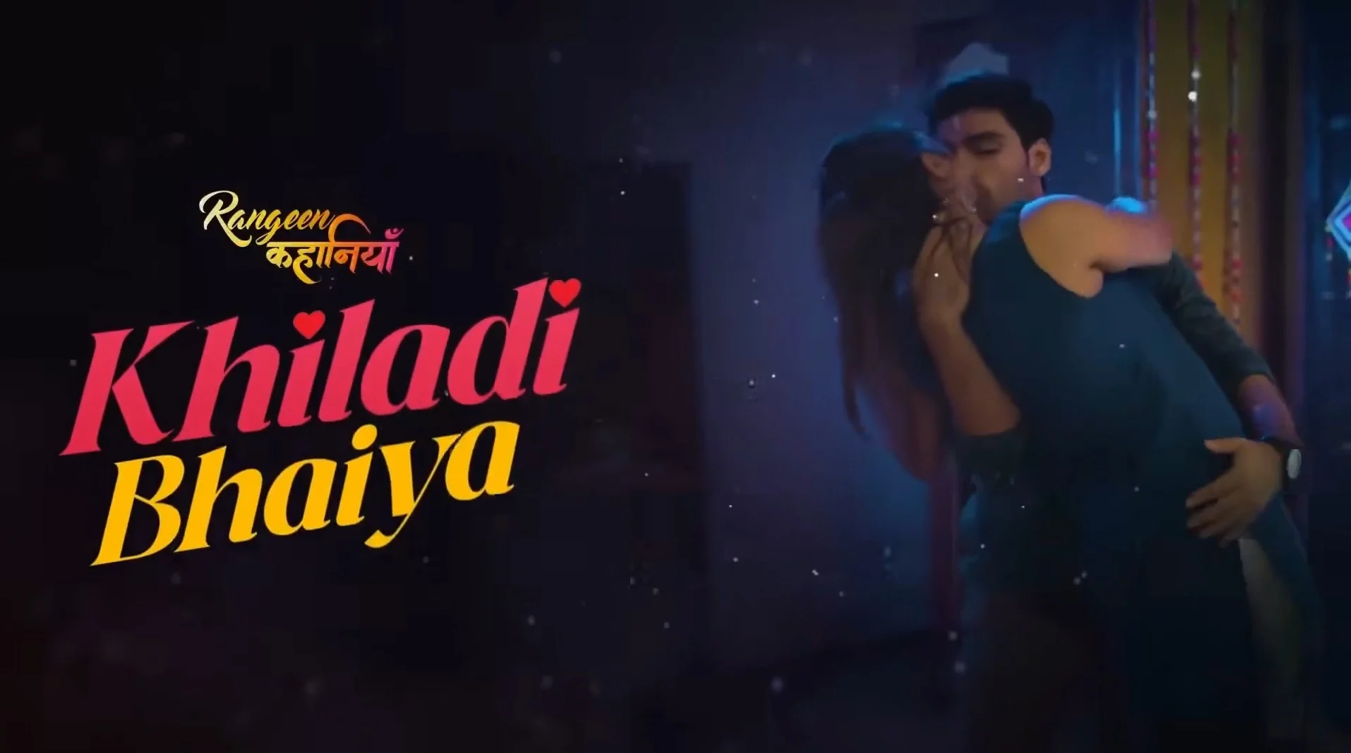 Rangeen Kahaniyan Khiladi Bhaiya