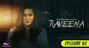 Raveena Episode 2