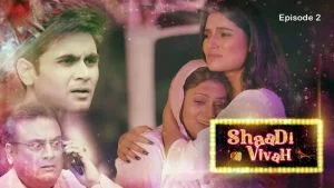 Shaadi Vivah Episode 2