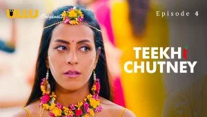 Teekhi Chutney Episode 4