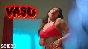 Vasu Episode 3