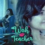 Woh Teacher