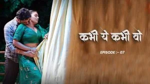 Kabhi Ye Kabhi Woh Episode 7