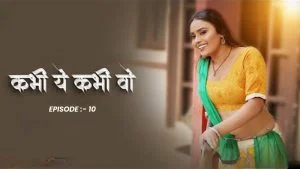 Kabhi Ye Kabhi Woh Episode 10