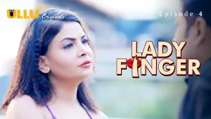 Lady Finger Episode 4
