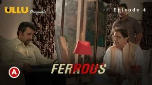 Ferrous Episode 4