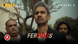 Ferrous Episode 6