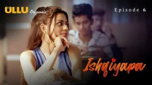 Ishqiyapa Episode 6